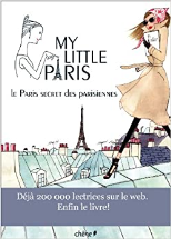 My little paris: Le paris secret des parisiennes